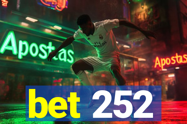 bet 252